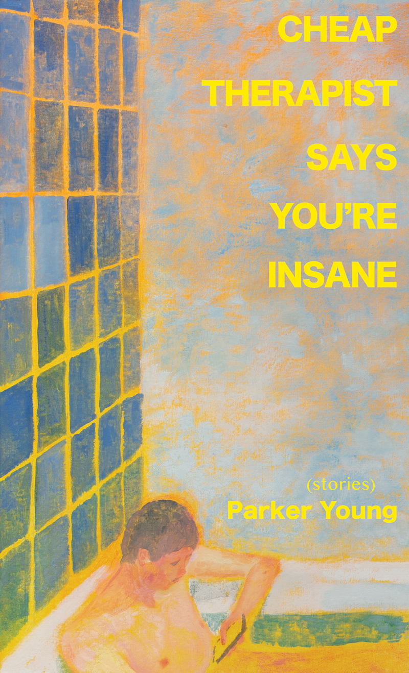 Cheap Therapist Says You're Insane by Parker Young