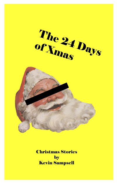 SURPRISE EXCLUSIVE! The 24 Days of Xmas by Kevin Sampsell